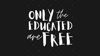 Only the Educated and Informed People Will Be Free - KILLUMINATI13420