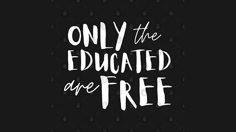 Only the Educated and Informed People Will Be Free - KILLUMINATI13420