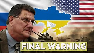 Russia's Ultimatum: The U.S. Has 72 Hours to Accept Defeat | Scott Ritter's Final Warning