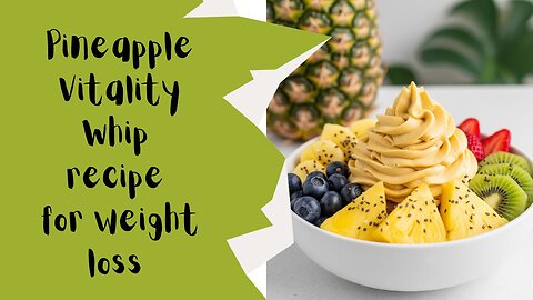 🍍Pineapple vitality Whip|Healthy recipe|high protein|low carb|keto diet|trending