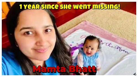 Undetected Footprints of Mamta Bhatt! UPDATE ON HER CASE!
