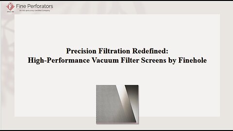 Precision Filtration Redefined: High-Performance Vacuum Filter Screens by Finehole