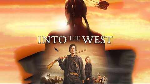 Into the West, Western Miniseries 2005.
