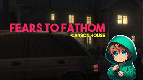 I Just Wanted to Watch TV | Fears to Fathom: Carson House
