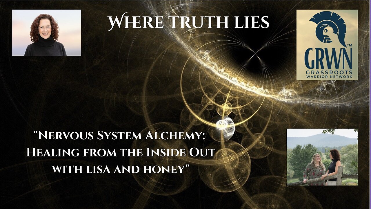 Nervous System Alchemy, Healing From The Inside Out With Lisa and Honey