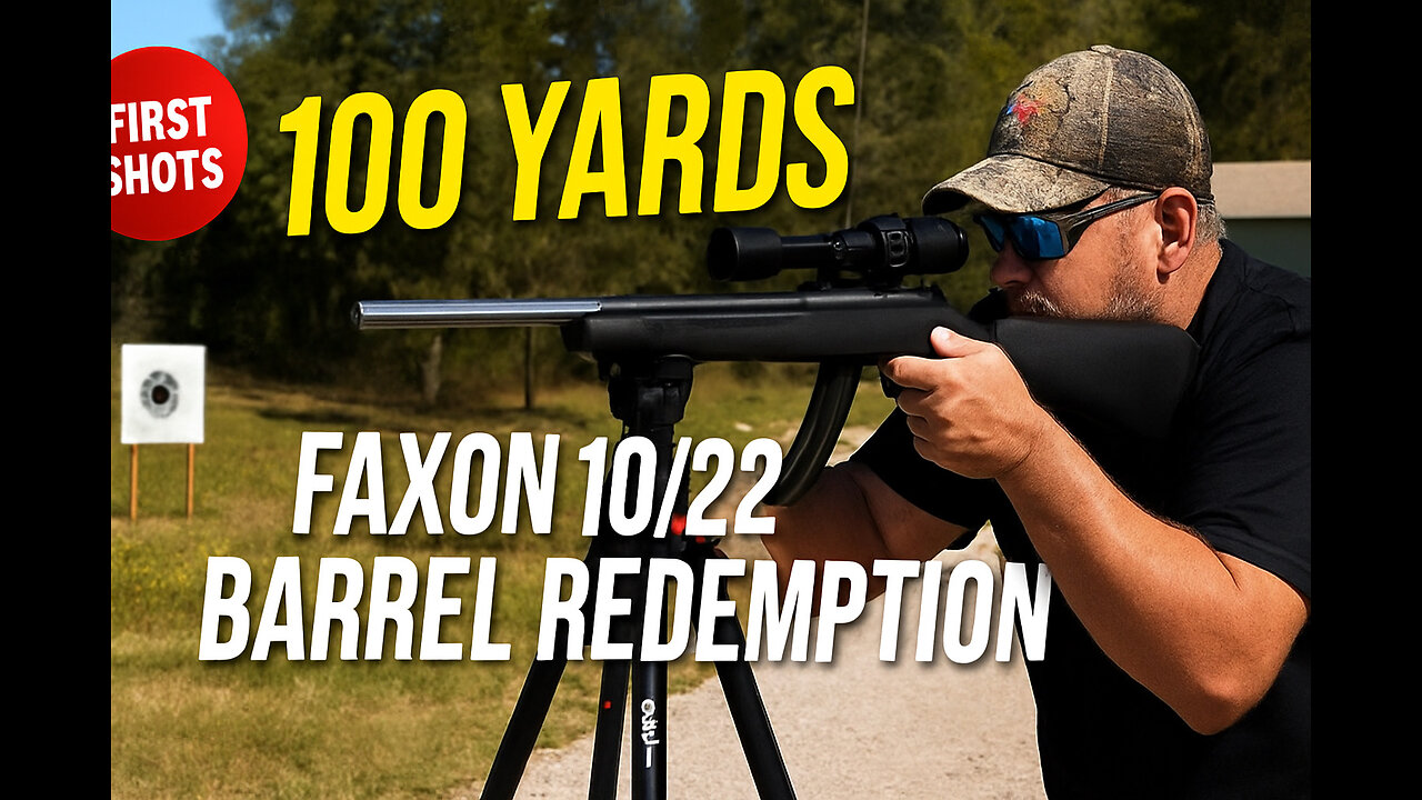 Faxon Ruger 10/22 Barrel Redemption @ 100 Yards