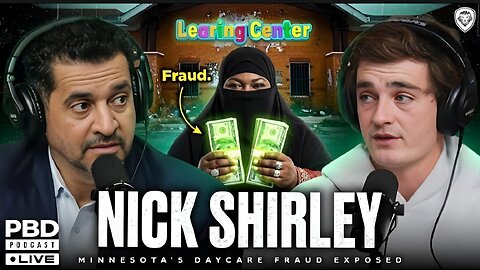 Who Is Nick Shirley? | PBD Podcast