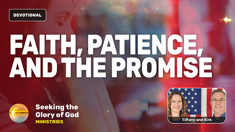 Faith, Patience, & the Promise (End Times Church) HOLY SPIRIT - Tiffany Root & Kirk VandeGuchte