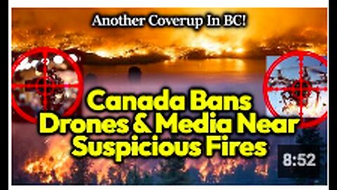 "Canada Enforces Media & Drone Ban, Evacuates 30,000 Due to Fires; Non-Essential People Barred"