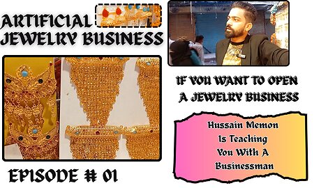 EPISODE # 01 Artificial Jewelry Business.