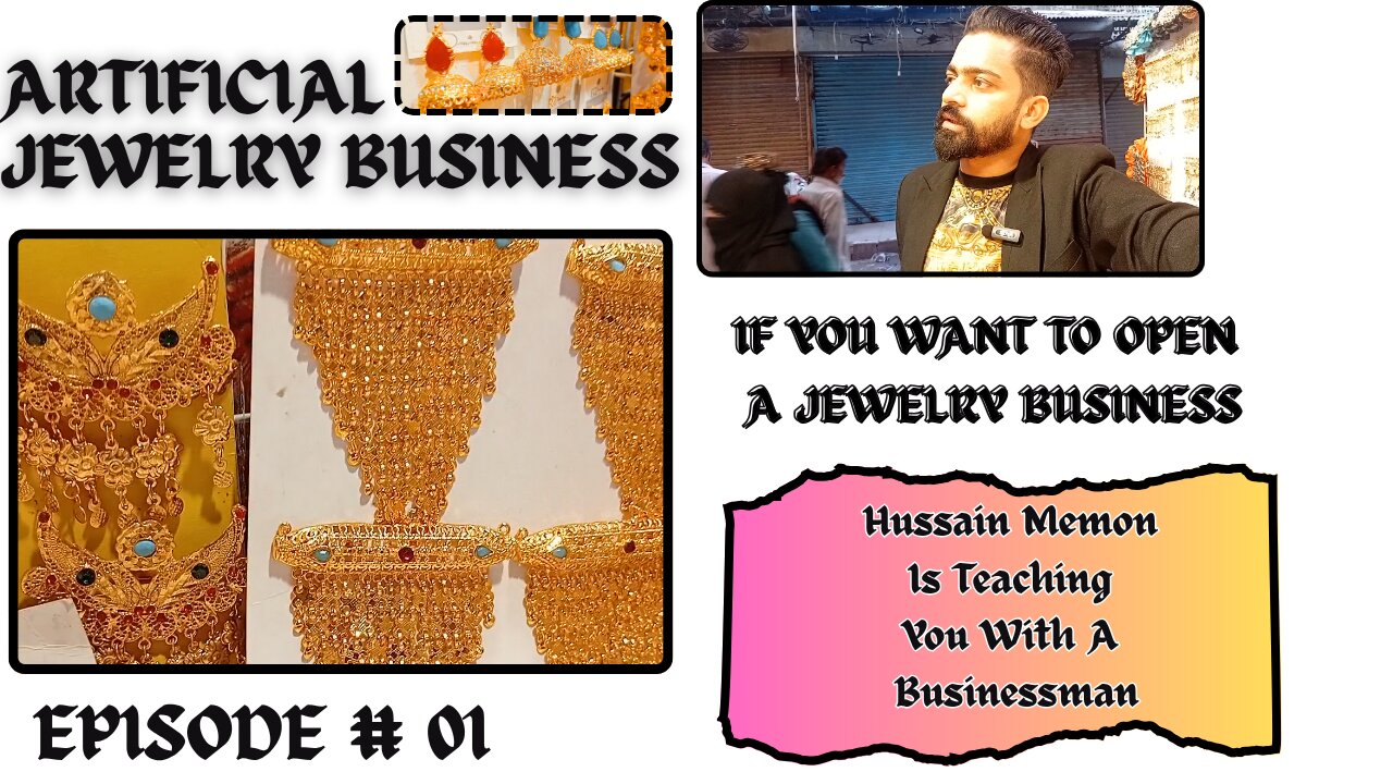 EPISODE # 01 Artificial Jewelry Business.