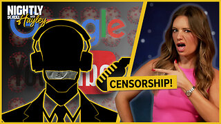 Spineless Google Admits Caving To Biden Admin - Nightly Scroll w/ Hayley Caronia (Ep.140)