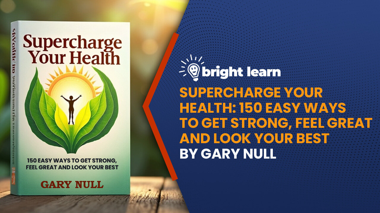 BrightLearn - Supercharge Your Health by Gary Null