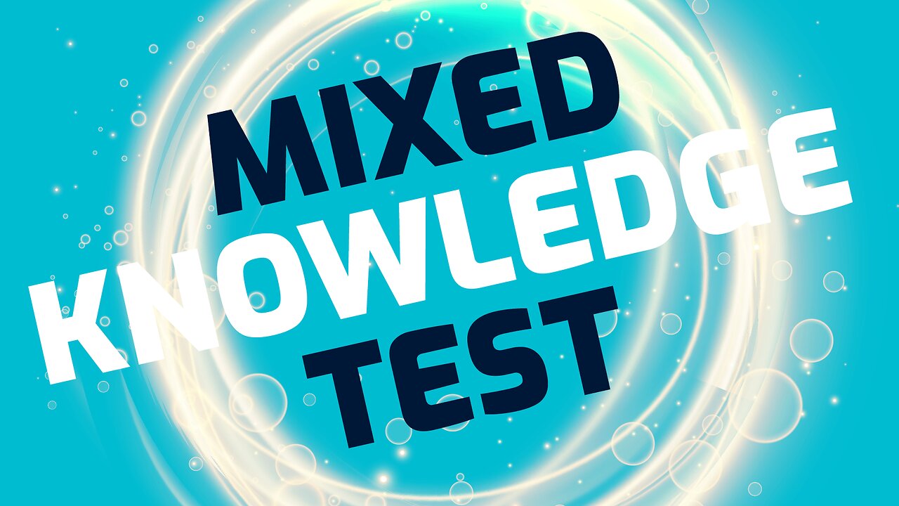 Mixed Knowledge Test