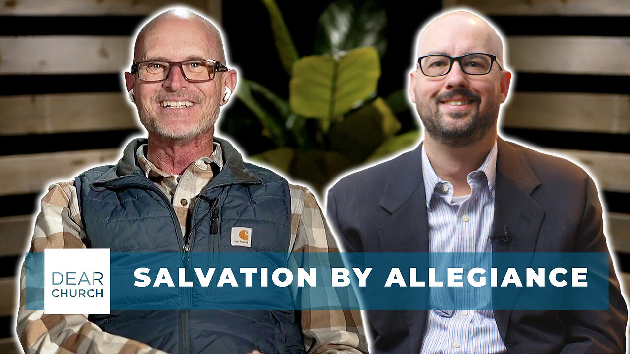 Allegiance | Dear Church Ep. #344