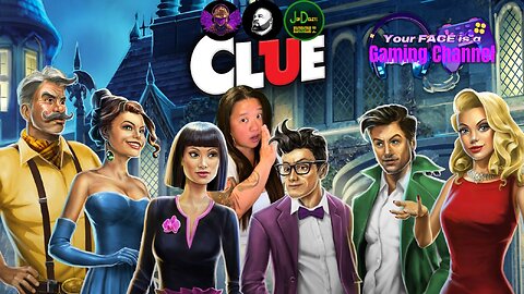 Your FACE Is A Gaming Channel! | Clue Classic w/ THE FELLAS!