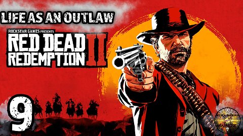 Red Dead Redemption 2. Life As An Outlaw. Episode 9