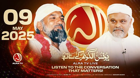 ALRA TV Live with Younus AlGohar | 9 May 2025
