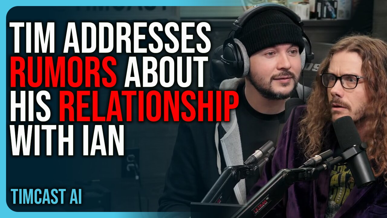 Tim Pool Addresses Rumors About His Relationship With Ian | TIMCAST AI