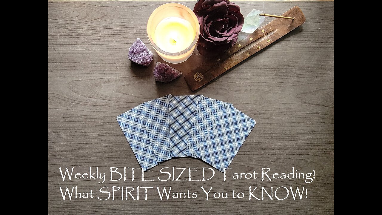 What SPIRIT ✨Wants You to KNOW This Week! 💌🔮📆 "Bite Sized" Tarot Reading for the Week Ahead 👉