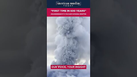 First time in 600 years - Krasheninnikov's volcano in Russia erupts.