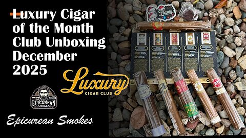 🔥Luxury Cigar Club Platinum (COTM) Unboxing | December 2025🔥