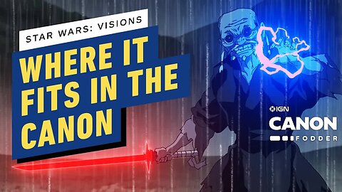 How Star Wars Visions Fits in the Canon _ Star Wars Canon Fodder