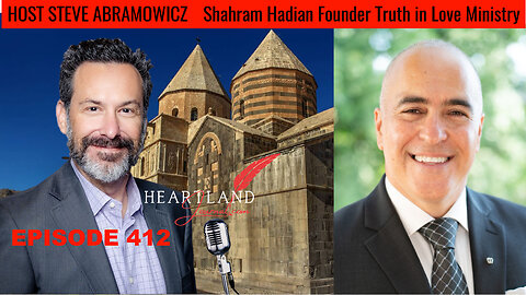 Shahram Hadian Political Activist & founder of Truth in Love Ministry | HLJ EP412