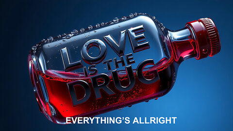 Everything's Allright Love Song