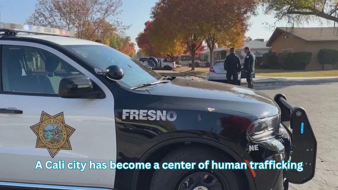Fresno, CA has become a hotbed of human trafficking