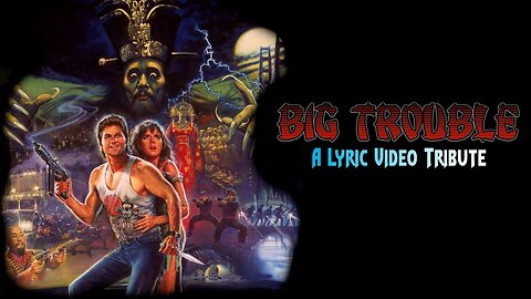 Big Trouble (Lyric Video)