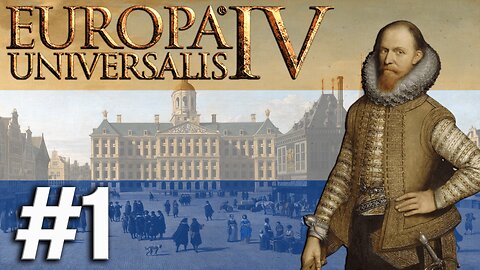 Europa Universalis IV - Holland (1.37.5.0), Welcome To The Land Of The Dutch! #1