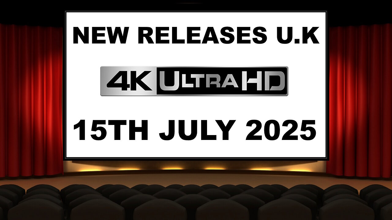 NEW 4K UHD Releases [15TH JULY 2025 | U.K | Links Included]