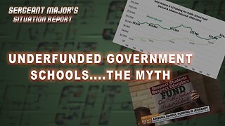 Underfunded Government Schools...The Myth | Sergeant Major's Situation Report w/John Gillette