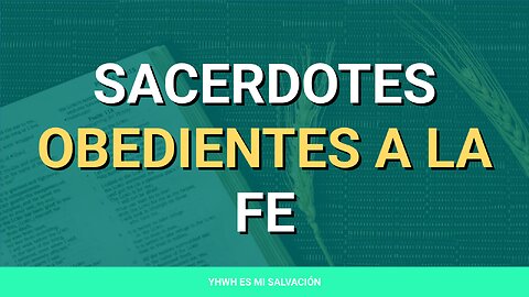 ✝️️ ️Sacerdotes obedientes a la fe | Hechos 6:7