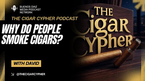 Why Do People Smoke Cigars? | The Culture, Relaxation & Tradition Behind Cigar Smoking