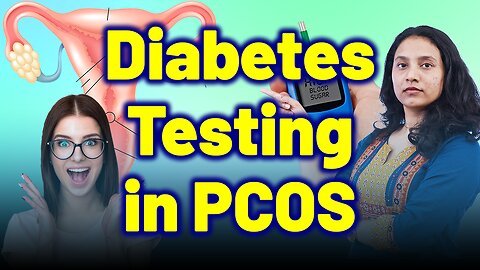 Essential Diabetes Tests for Women with PCOS. | Dr. Bharadwaz | Homeopathy, Medicine & Surgery