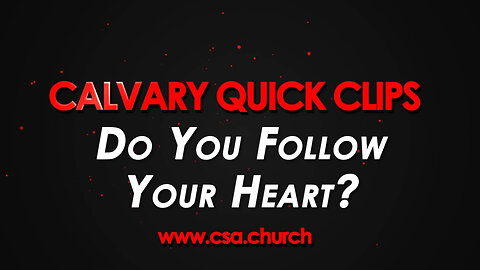 Do You Follow Your Heart?