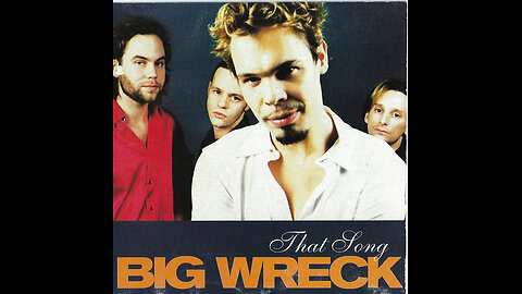 That Song ~ Big Wreck