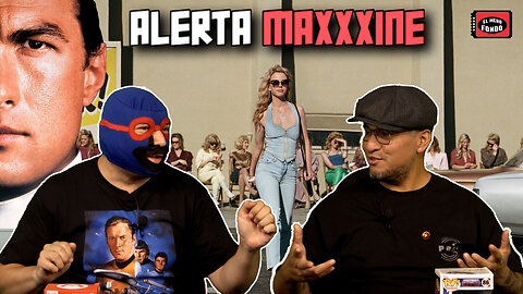 Alerta Maxxine | Mero Fondo 📽️🍿