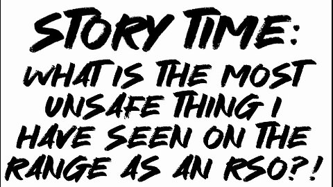 Story Time: What Is The Most Dangerous Thing I’ve Seen On The Range As An RSO?!