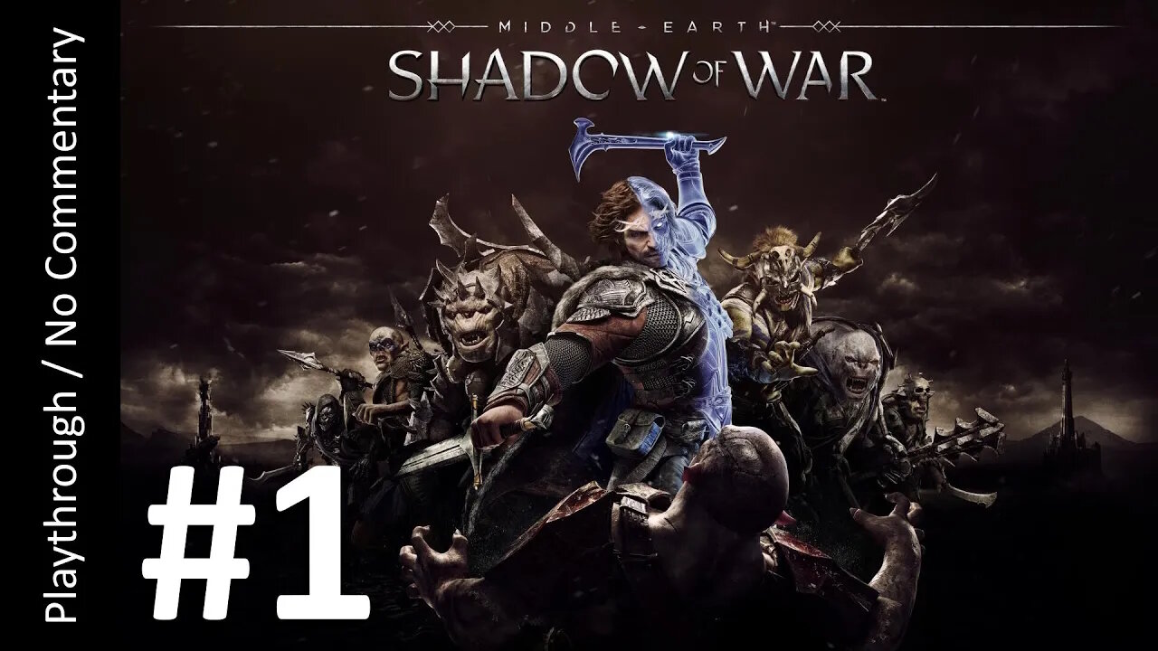 ⚔️Middle-Earth: Shadow of War (Part 1) playthrough
