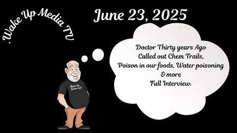 Wake Up Media TV Presents. MUST SEE [Interview] Doctor 30 Years ago Calls out Many Things