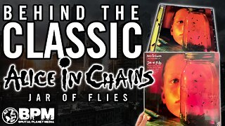 Alice In Chains - Jar of Flies: The Story Behind the Classic EP