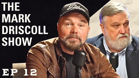Doug Wilson is the Christian Nationalist Liberals are Afraid of | The Mark Driscoll Show | Ep 12