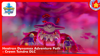 Heatran Dynamax Adventure Path - Crown Tundra DLC | Pokemon Sword