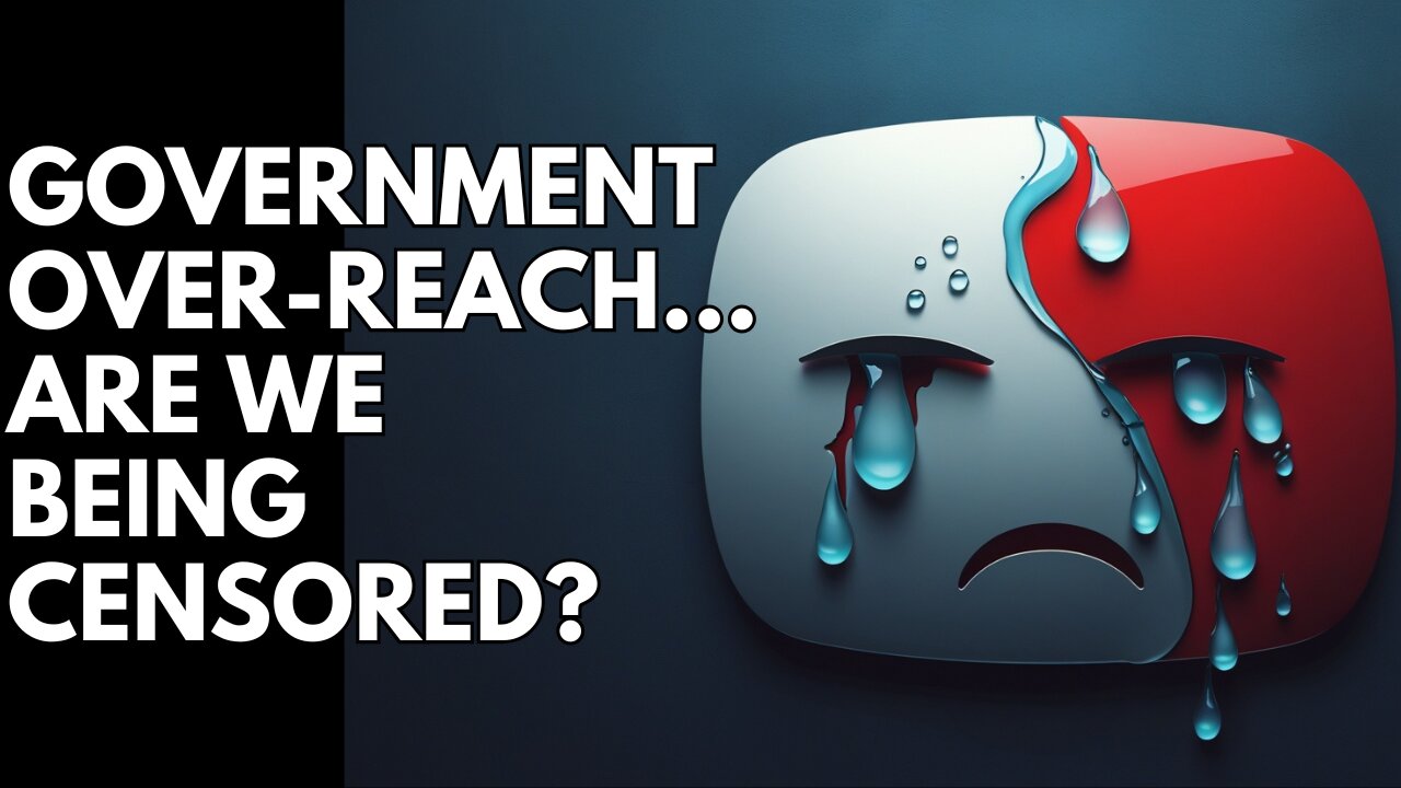 Big Daddy Government is Censoring You!!!