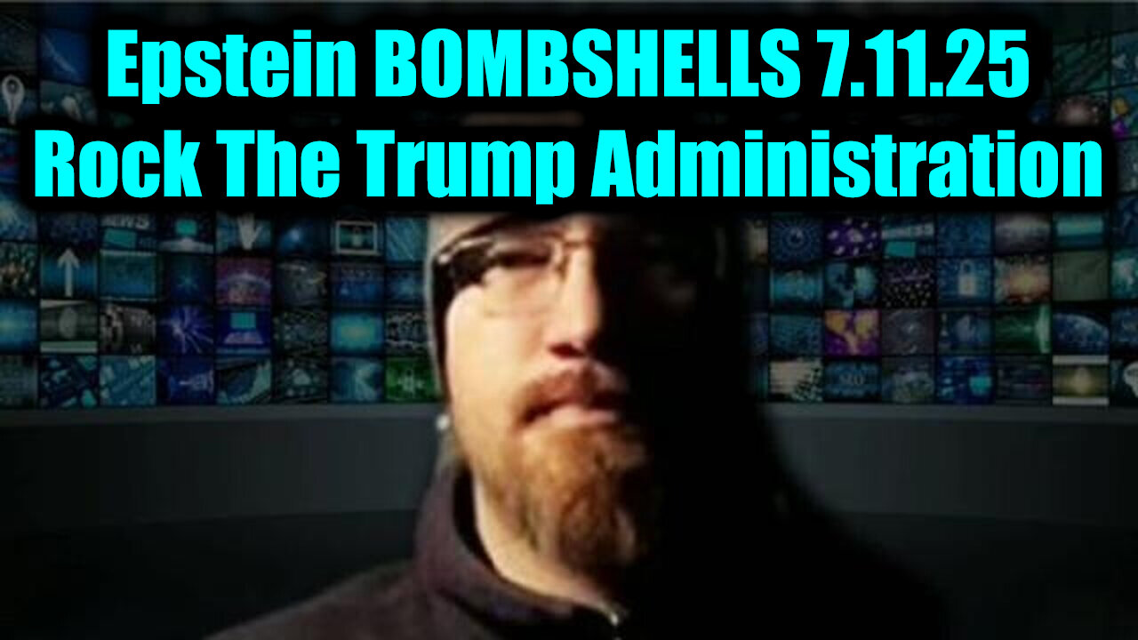 SG Anon Epstein BOMBSHELLS 7.11.25 - Rock The Trump Administration! The list and video are LIES!