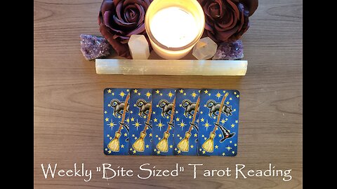 🔮Weekly Messages💌and Advice from Spirit🙏 BITE SIZED Tarot Reading
