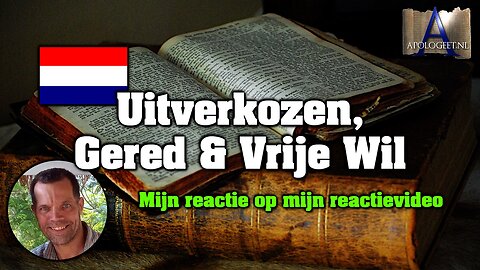 🇳🇱 Uitverkozen, Gered & Vrije Wil